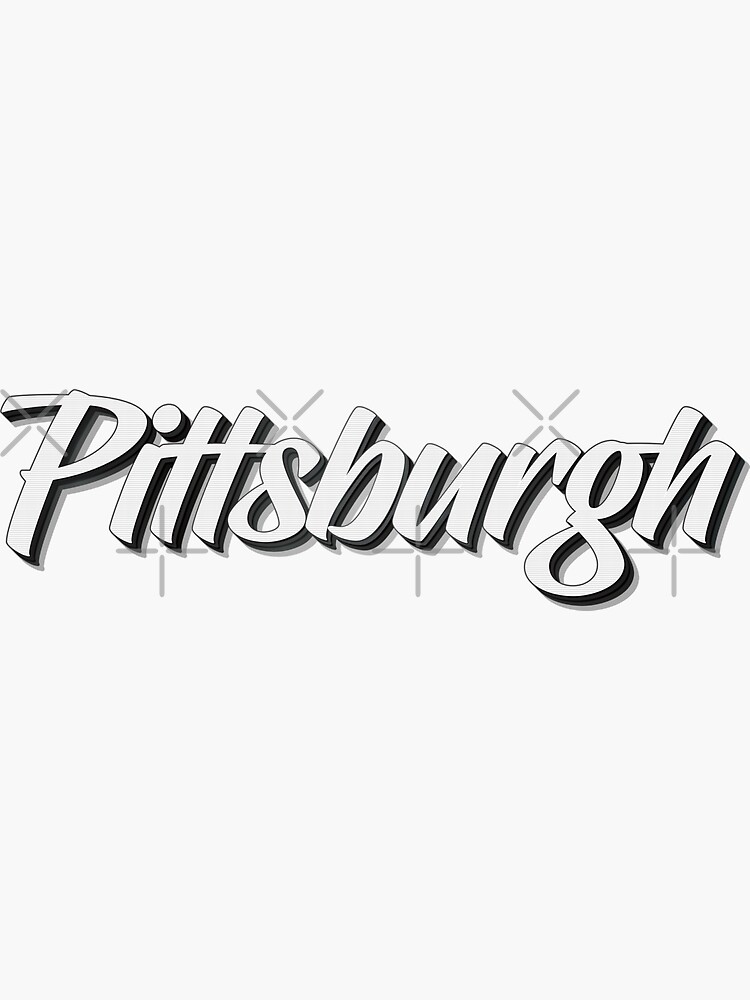 "Pittsburgh Pennsylvania Raised Me Steel City" Sticker by ProjectX23