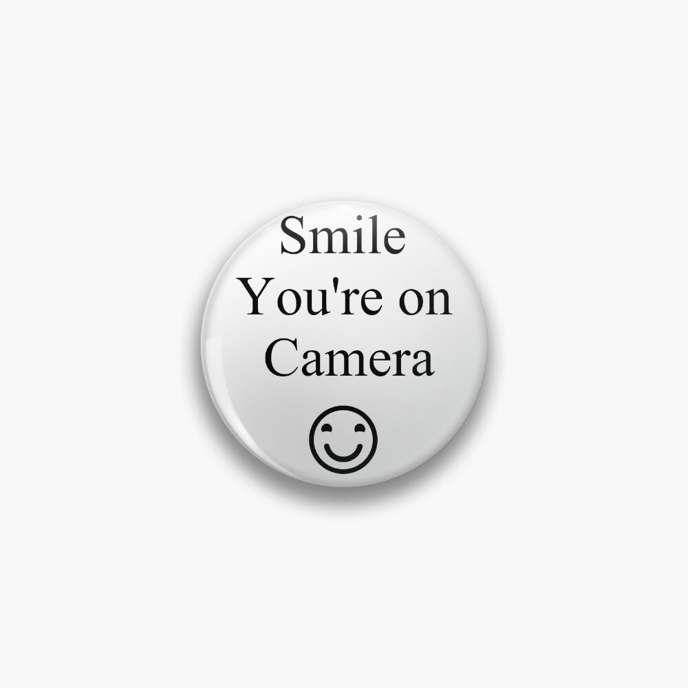 Smile You're on Camera Sign Pin