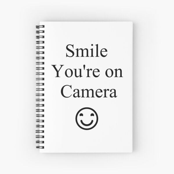 Smile You're on Camera Sign Spiral Notebook
