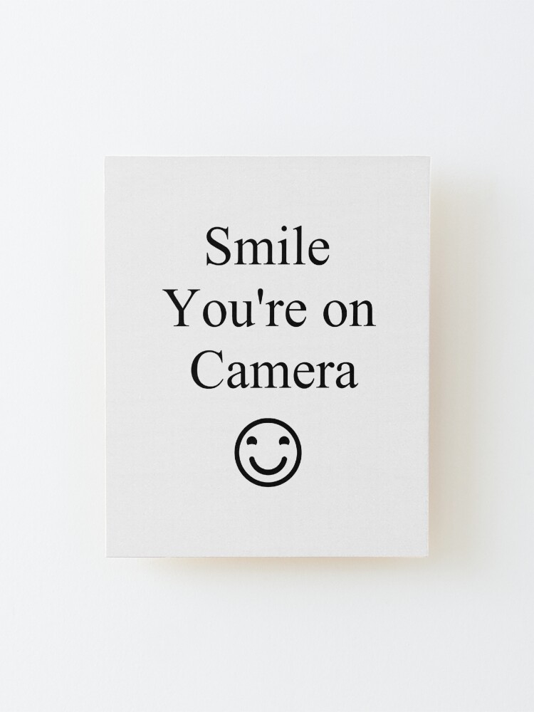Alternate view of Smile You're on Camera Sign Mounted Print
