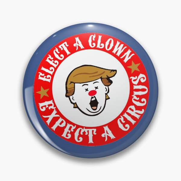 Item preview, Elect a Clown Expect a Circus Trump Protest Design designed and sold by magentasponge.
