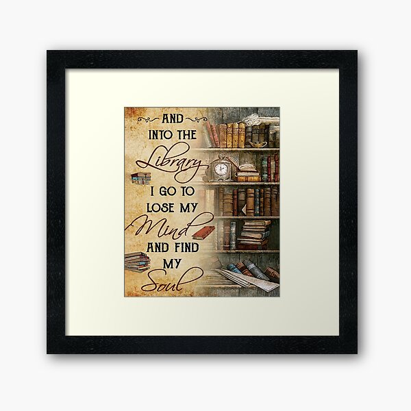 And Into The Library I Go To Lose My Mind And Find My Soul Pop Art Canvas Wall Art Book Lovers Canvas Wall Art For Bedroom Printable Poster Framed Art Print