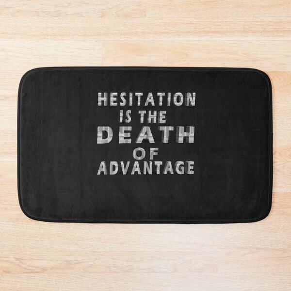 Item preview, Hesitation Is The Death Of Advantage T-Shirt designed and sold by bestdesigns2020.