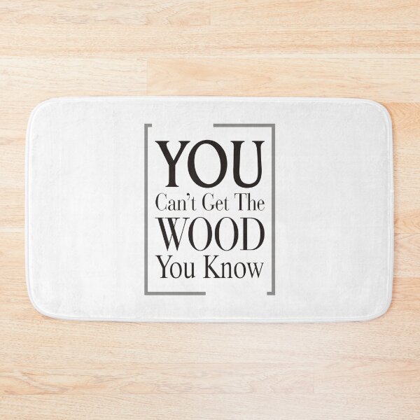 Item preview, You Can't Get The Wood You Know designed and sold by Cars with Character.