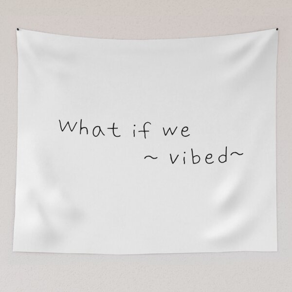 Item preview, what if we vibed  designed and sold by ptto019.
