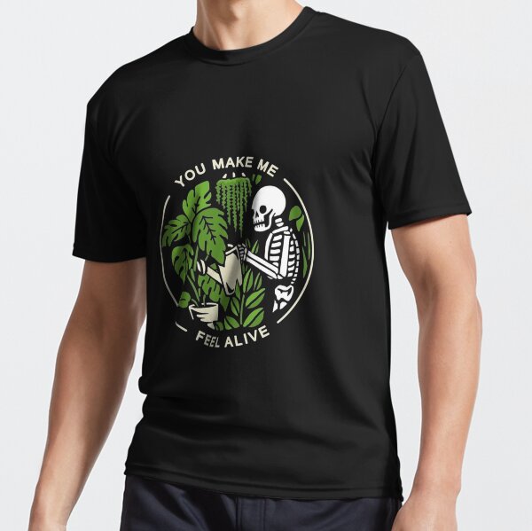 You make me feel alive. Active T-Shirt