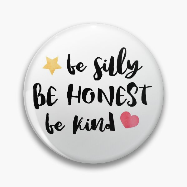 Item preview, Be Silly Be Honest Be Kind designed and sold by ketrena.