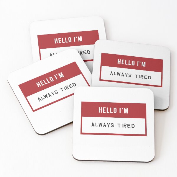 Item preview, HELLO I'M ALWAYS TIRED (RED) designed and sold by SarahConH.
