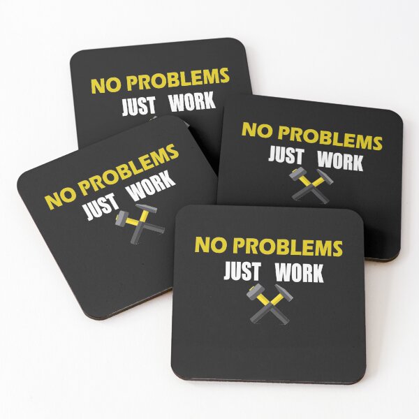 Item preview, NO PROBLEMS JUST WORK T- SHIRT  designed and sold by bestdesigns2020.