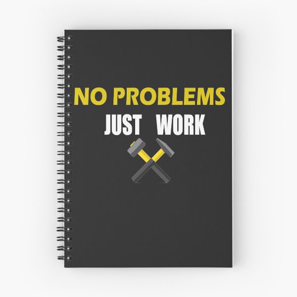 Item preview, NO PROBLEMS JUST WORK T- SHIRT  designed and sold by bestdesigns2020.