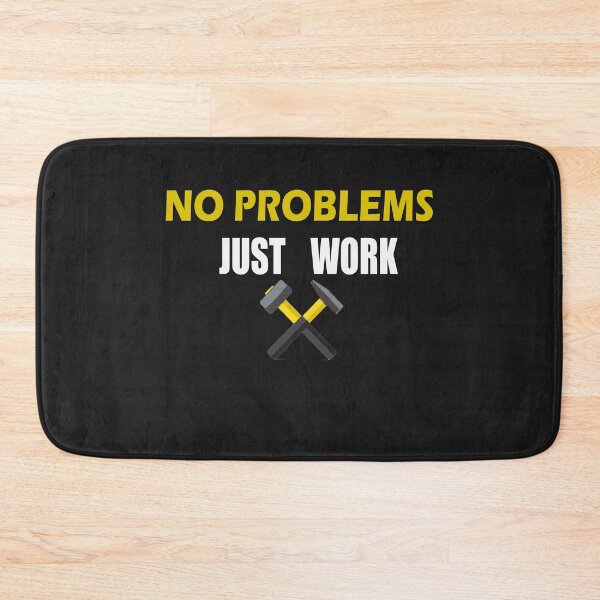 Item preview, NO PROBLEMS JUST WORK T- SHIRT  designed and sold by bestdesigns2020.