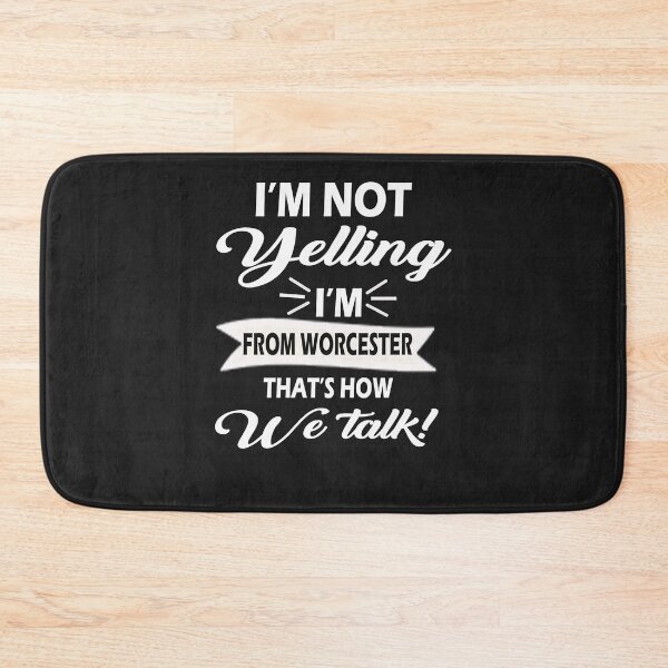 Item preview, i'm not yelling i'm from worcester T-Shirt designed and sold by bestdesigns2020.