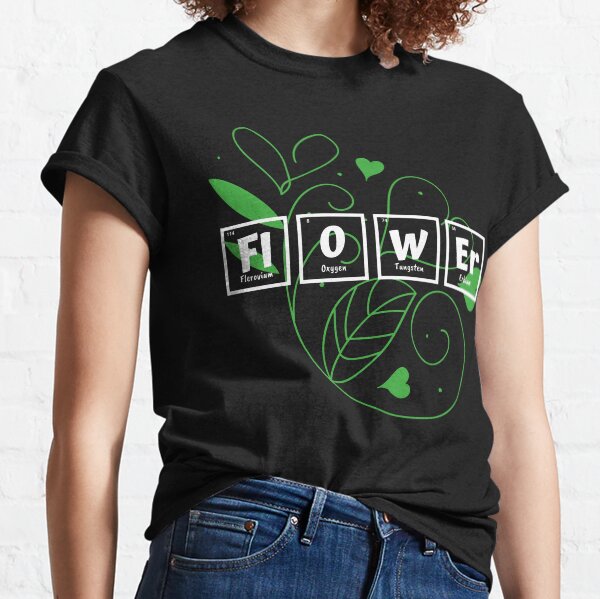 Flower Fl O W Er Classic T-Shirt