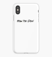 How You Doin' iPhone Case