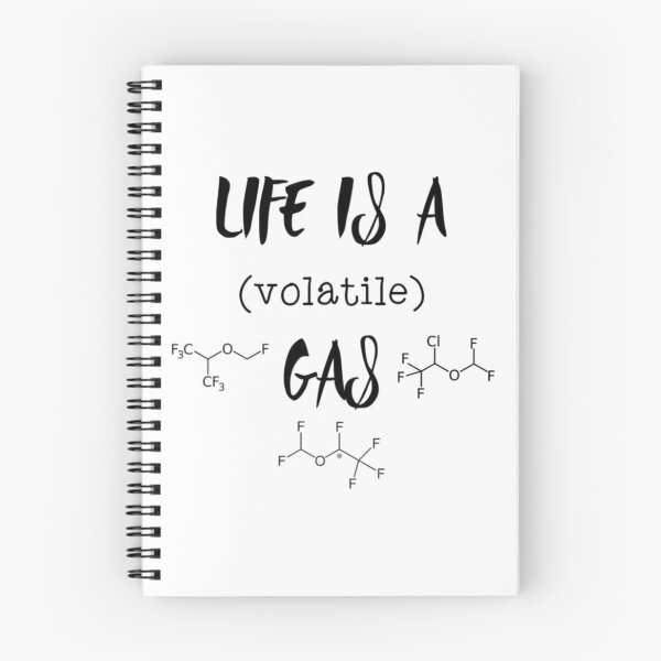 Item preview, Life is a Volatile Gas designed and sold by VersiMerch.