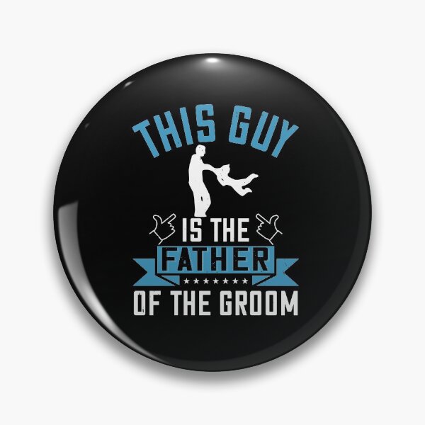 Item preview, This guy is the father of the groom designed and sold by teamph.