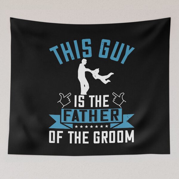 Item preview, This guy is the father of the groom designed and sold by teamph.