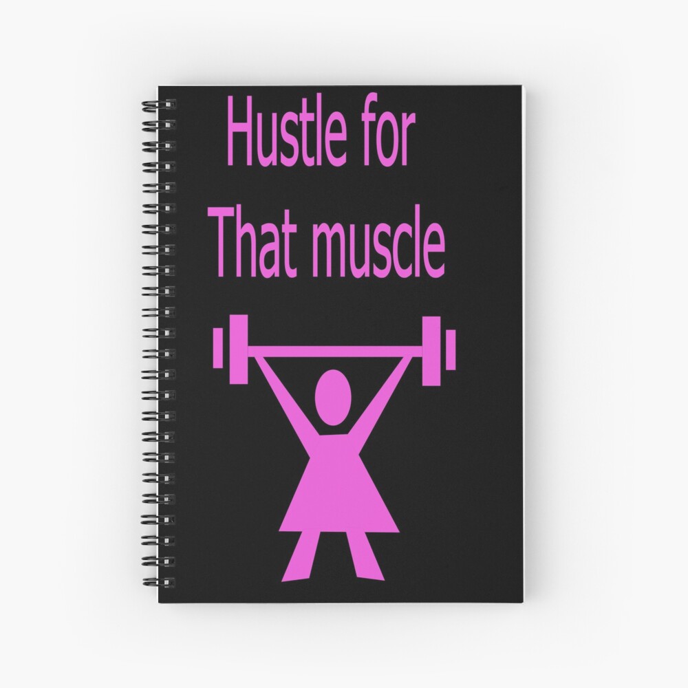 Hustle for that muscle in black and pink Spiral Notebook