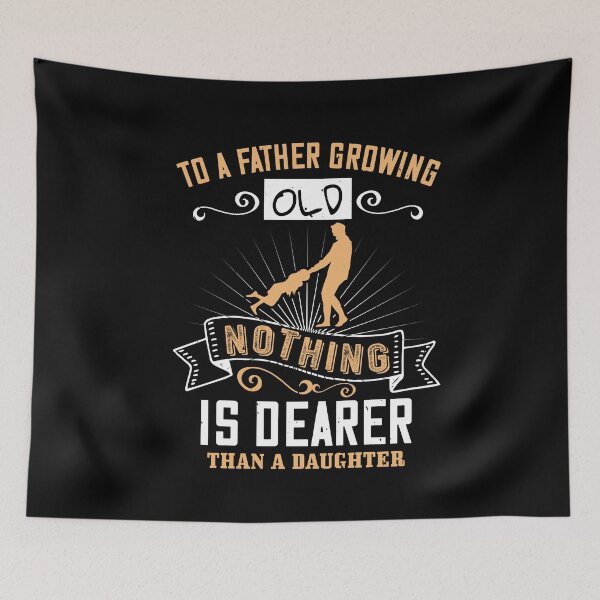 Item preview, To a father growing old nothing is dearer than a daughter designed and sold by teamph.