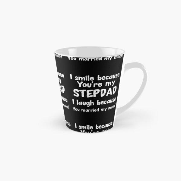 Step Mom Gifts | I Smile Because You're My Stepmother I Laugh Because You  Married My Father | Funny Coffee Mugs for Stepmom