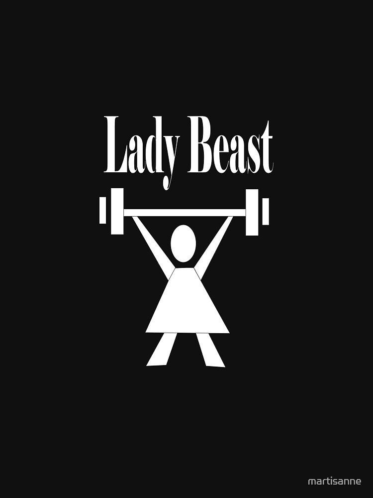 Lady beast, a strong powerful woman that lifts by martisanne