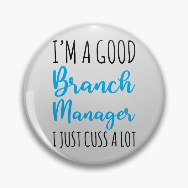 Item preview, I'm A Good Branch Manager I Just Cuss A Lot designed and sold by kamrankhan.