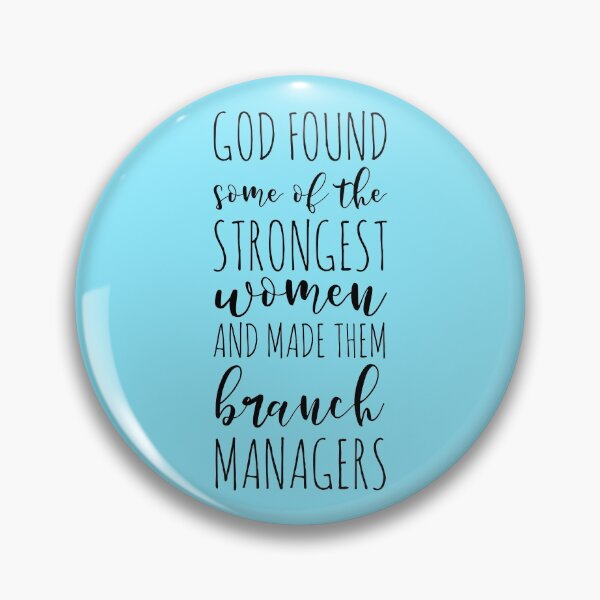 Item preview, God Found Some Of The Strongest Women And Made Them Branch Managers designed and sold by kamrankhan.