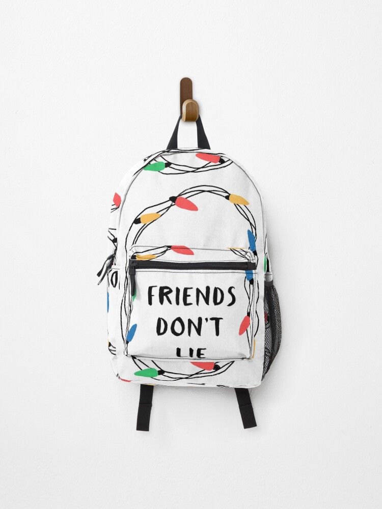 Friends don't lie Backpack for Sale by whatafabday | Redbubble