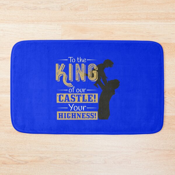 Item preview, Dad | To the king of our castle your highness designed and sold by teamph.