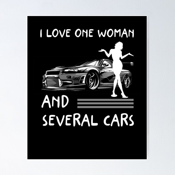 love one woman and several cars