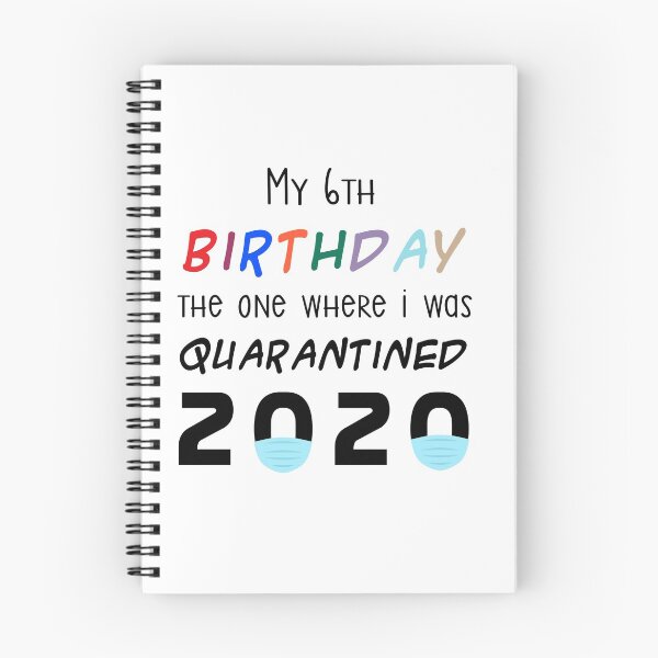 Item preview, my 6th birthday the one where i was quarantined 2020 designed and sold by Mr-tach.