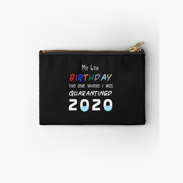 Item preview, my 6th birthday the one where i was quarantined 2020 designed and sold by Mr-tach.