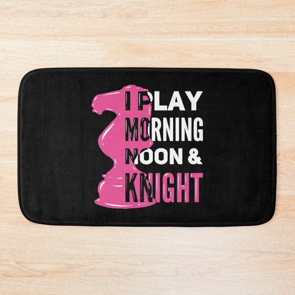 Item preview, I play morning noon and night (Chess) designed and sold by RPHDesigns.