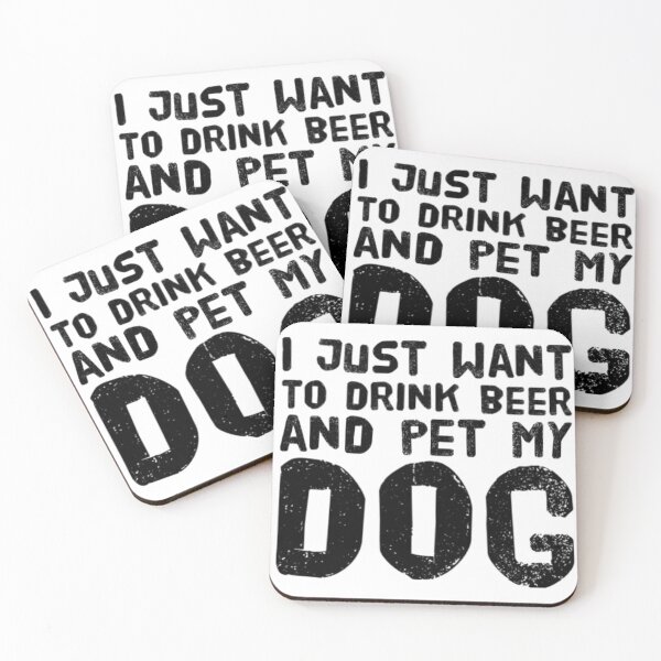 Item preview, I Just Want To Drink Beer And Pet My Dog designed and sold by FurbuddyWonders.