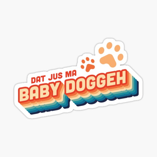 That's just my Baby Doggy Sticker