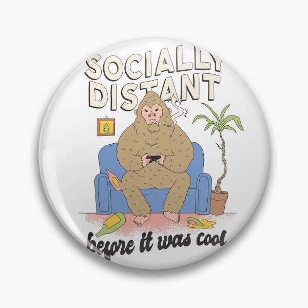 Item preview, Socially Distant Before It Was Cool designed and sold by BadJokesClub.