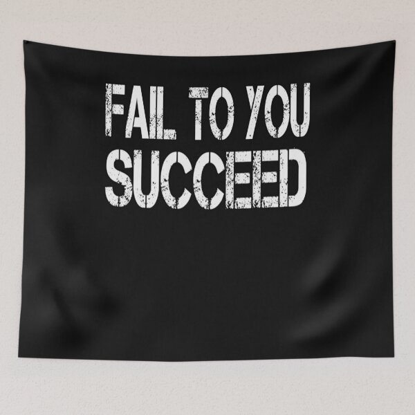 Item preview, Fail To You Succeed Motivational Quote designed and sold by Kiwi-Tienda2017.