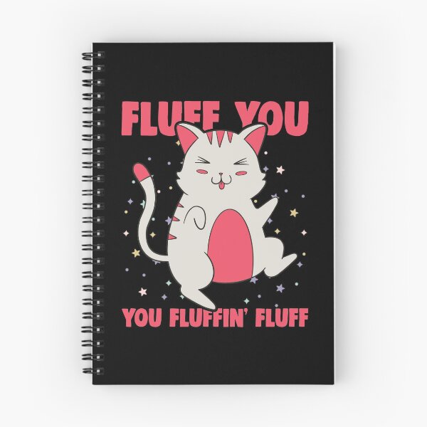 Item preview, Fluff You You Fluffin Fluff Amime Chibi Cat designed and sold by T-Junkie.