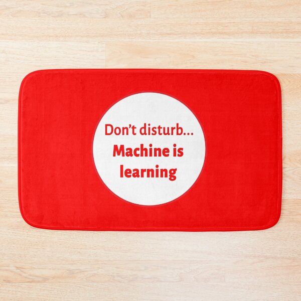 Item preview, don't disturb machine is learning  designed and sold by FunnyGrief.