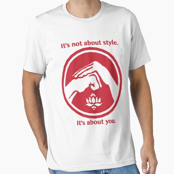 Item preview, It's not about style. (Red text) designed and sold by Red Lotus  School of Movement.