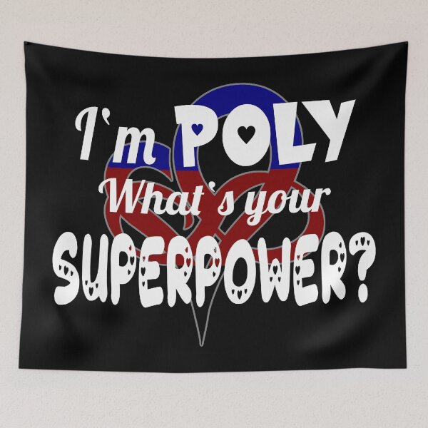 Item preview, I'M POLY WHAT'S YOUR SUPERPOWER - Polyamory Poly Pride designed and sold by Carl's Clothing.