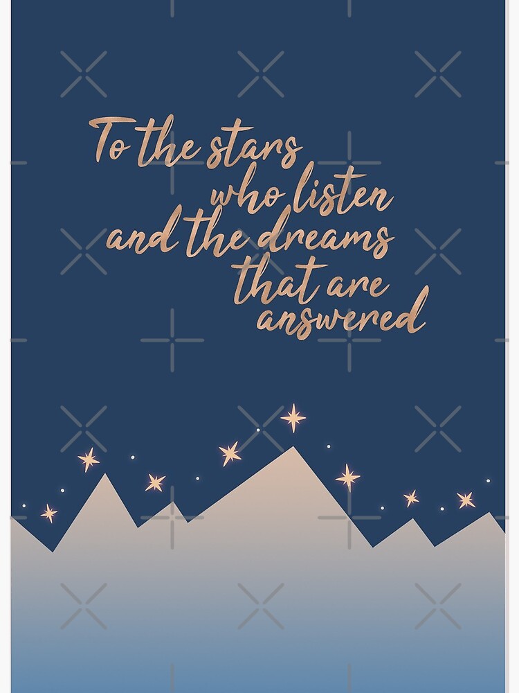 To The Stars Who Listen And The Dreams That Are Answered Acotar Art Board Print By Roksidesigns Redbubble