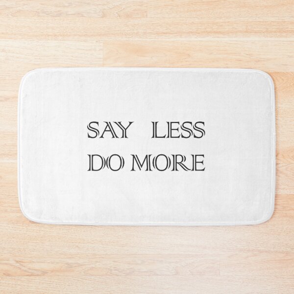Item preview, say less do more designed and sold by induwara27.