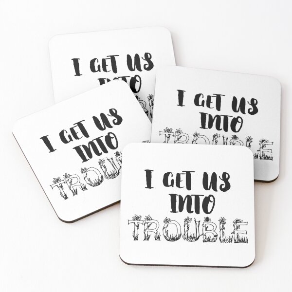 Item preview, I Get Us Into Trouble designed and sold by itismimi.
