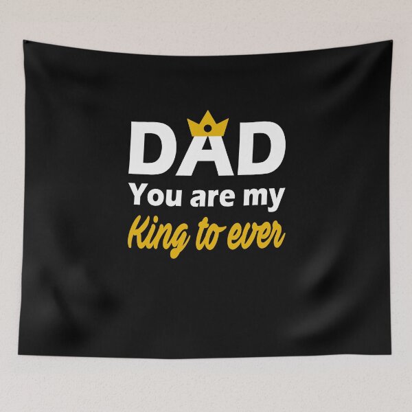 Item preview, Father Day : dad you are my king to ever designed and sold by ayyoubdz.