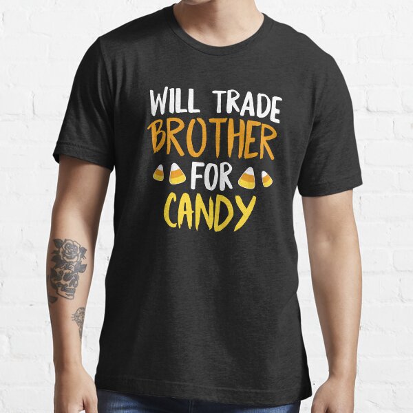 Item preview, Will Trade Brother For Candy Halloween T-Shirt Sister Girls designed and sold by 14thFloor.