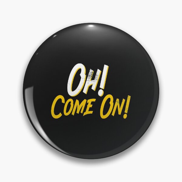 Item preview, Oh Come On! - Funny Shirt & Merch for all!  designed and sold by ViVedX.