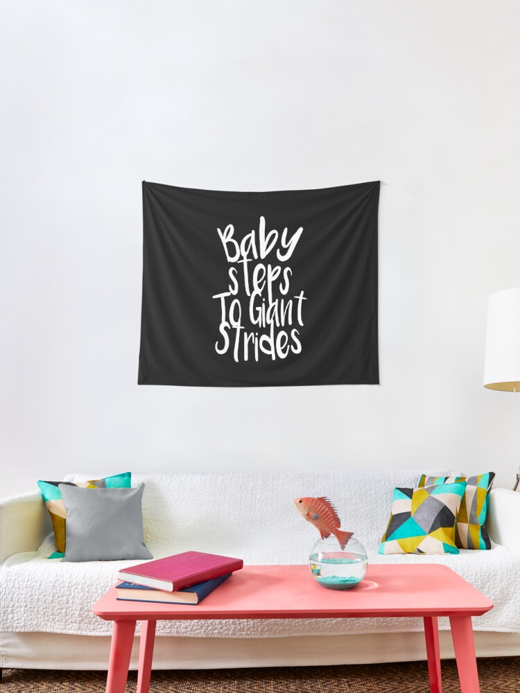 Baby Steps To Giant Strides Tapestry By Daytone Redbubble