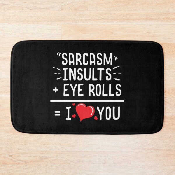 Item preview, Sarcasm Insults Eye Rolls I Love You Valentine Gift designed and sold by haselshirt.