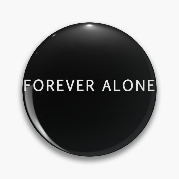 Item preview, Forever alone designed and sold by Roy Store.